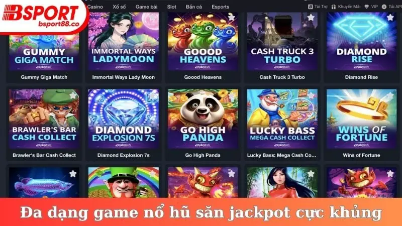 Đa dạng game nổ hũ săn jackpot cực khủng