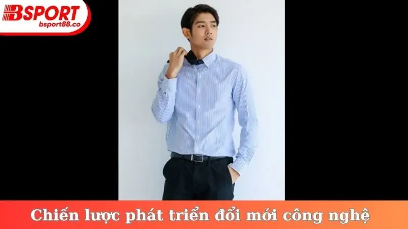 Chiến lược phát triển đổi mới công nghệ