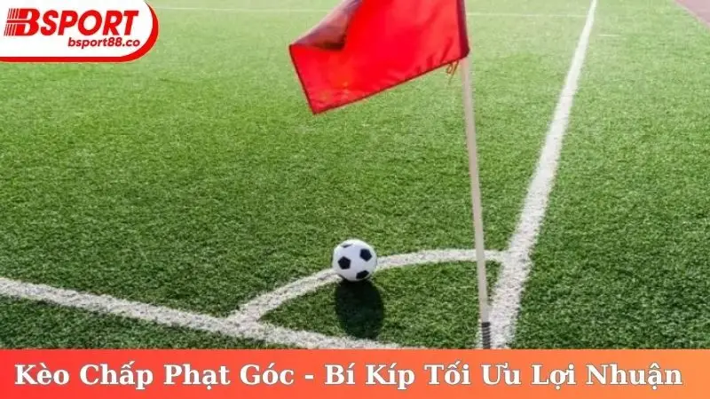 Kèo Chấp Phạt Góc