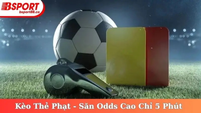 Kèo Thẻ Phạt