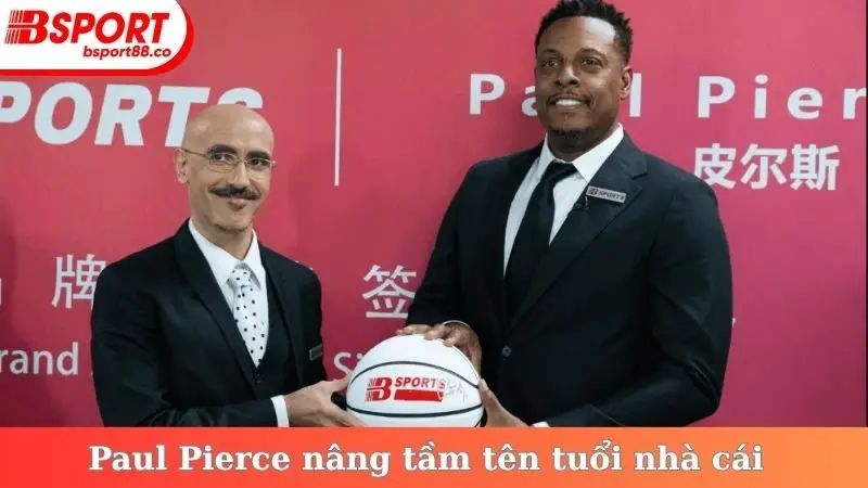 Paul Pierce nâng tầm tên tuổi nhà cái