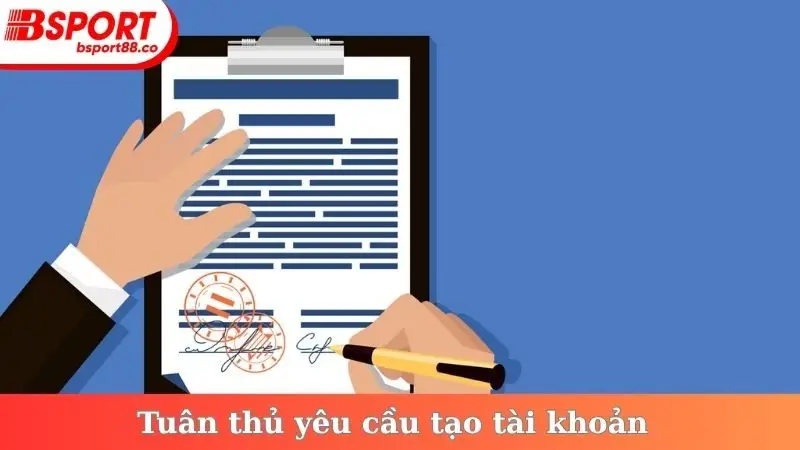 Tuân thủ yêu cầu tạo tài khoản