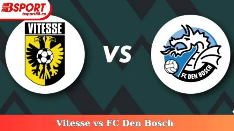 Vitesse vs FC Den Bosch